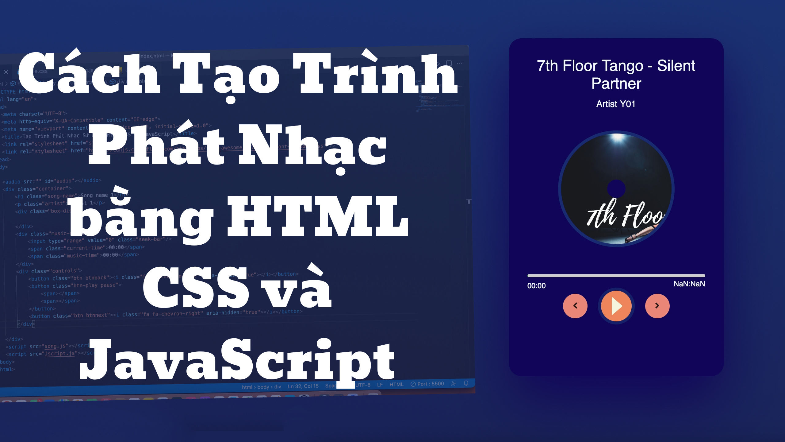 Hướng Dẫn Cách Tạo Trình Phát Nhạc bằng HTML, CSS và JavaScript